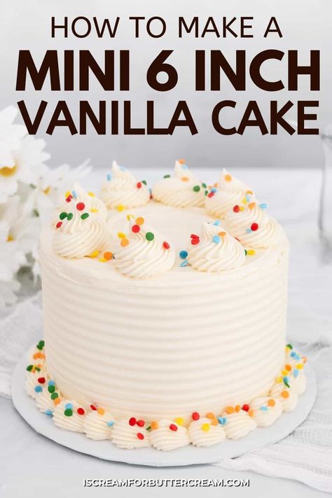 Vanilla Cake Recipe For Decorating, Simply Cakes Birthday, Six Inch Vanilla Cake Recipe, 6inch Birthday Cake, Easy Two Tier Birthday Cake, Smash Cakes Recipe, 6 Inch Gluten Free Cake Recipe, 6in Vanilla Cake Recipe, 12 Inch Vanilla Cake Recipe