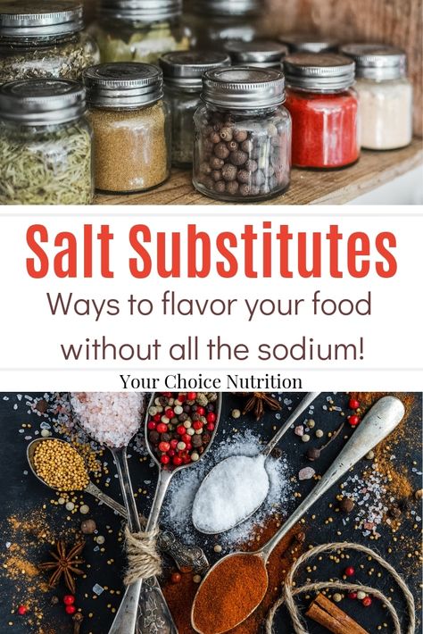 Salt Substitutes - Your Choice Nutrition Low Sodium Recipes Heart, Salt Free Recipes, Low Sodium Dinner, Heart Healthy Recipes Low Sodium, Salt Substitute, Low Salt Recipes, Salt Free Seasoning, No Sodium Foods, Bland Food