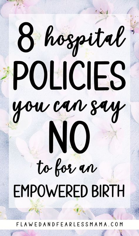 8 Hospital Policies that You Can Say 'No' to for an Empowered Birth - Flawed and Fearless Mama Examples Of Birth Plans, How To Have A Natural Hospital Birth, Holistic Labor And Delivery, How To Prepare For Labor And Delivery, Birth Plan For Natural Hospital Birth, Prep For Birth, Essential Oils For Birthing, Preparing For Natural Birth, Labor And Delivery Room Aesthetic