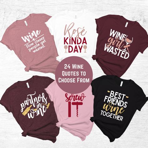 Bachelorette Wine Tasting, Bachelorette Party Shirts Wine, Wine Tasting Bachelorette Party, Winery Bachelorette, Wine Bachelorette Party Shirts, Bachelorette Wine, Wine Tshirt, Wine Bachelorette, Wine Tshirts