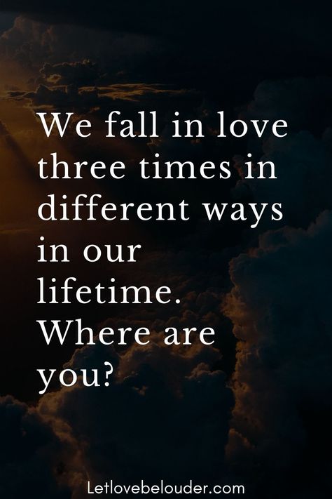 We fall in love three times in different ways in our lifetime. Where are you? - Let Love Be Louder Three Great Loves, You Only Fall In Love 3 Times, 3 Loves In Your Lifetime, Quotes About Self Preservation, Secret Lovers Quotes Feelings In Love, Feeling In Love Quotes, Be The Things You Loved Most About, How To Not Fall In Love, Can’t Be Together