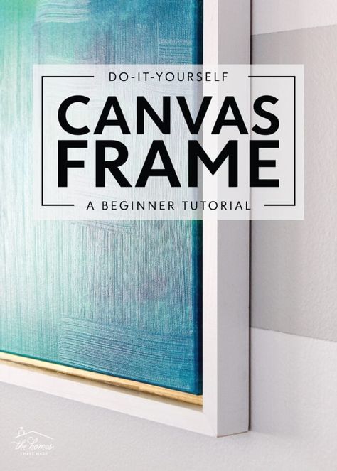 Does your canvas art look unfinished? Take it to the next level with an easy DIY Canvas Frame...a perfect beginner project! Diy Framed Canvas, Framing Paintings, Canvas Art Frame, Diy Canvas Frame, Paintings Diy, Framing Canvas Art, Framing Canvas, Diy Canvas Art Easy, Frames Diy