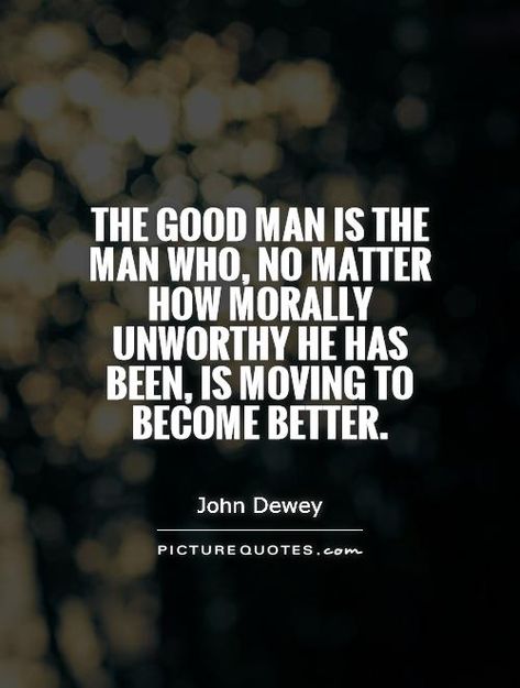 Being A Good Man Quotes, Being A Better Man Quotes, The Next Man Quotes, Becoming A Better Man Quotes, Be A Better Man Quotes, Thank You For Trying To Be A Better Man, Being A Better Man, Positivity For Men, How To Be A Better Man