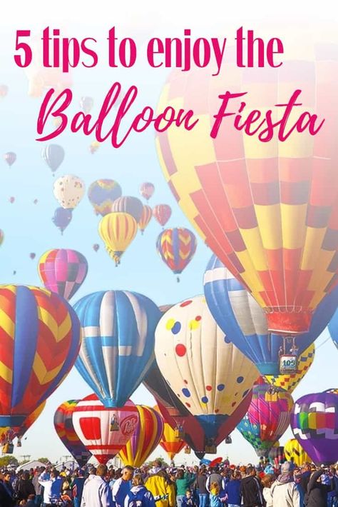 Five Tips to Enjoy the Balloon Fiesta in Albuquerque