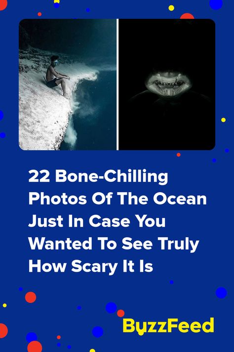 22 Bone-Chilling Photos Of The Ocean Just In Case You Wanted To See Truly How Scary It Is Scary Facts About The Ocean, Deep Sea Creatures Scary, Scary Things Found In The Ocean, Deep Ocean Scary, Scary Ocean Pics, Scary Ocean Videos, Scary Ocean Facts, Scary Underwater Pics, Ocean Scary