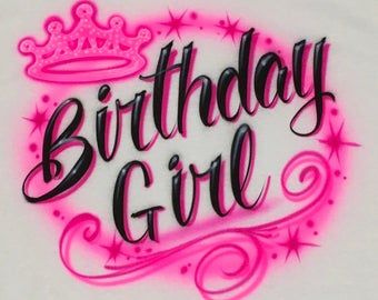 Airbrush Shirts, Birthday Girl T Shirt, Airbrush T Shirts, Crown Pink, Airbrush Designs, Custom Airbrushing, Cute Box Braids Hairstyles, Princess Tiara, Swag Girl Style