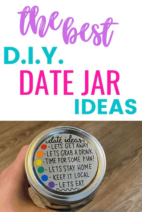 Text reads “the best diy date night jar ideas” with photo of date night jar top Romantic Jar Ideas, Date Ideas Jar Diy, Activity Jar Ideas For Couples, Date Night Jar Diy, Things To Do Jar Ideas, Date Night In A Jar Ideas, Jar Of Activities For Couples, Fill Jars Ideas, Relationship Jar Ideas