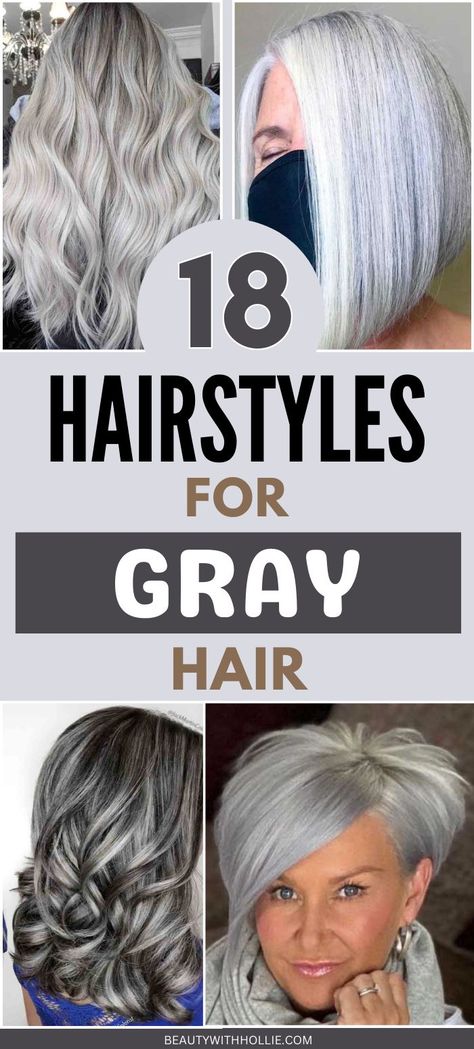 18 Hairstyles and Hair Color Ideas For Gray Hair Dark Grey And White Hair, Hair Ideas For Gray Hair, Trendy Grey Hair Color, Highlights For Older Women Going Gray, Blue Highlights In Grey Hair, Grey And White Hair Color, Platinum And Gray Hair, White Hair With Dark Highlights, Balayage White Hair