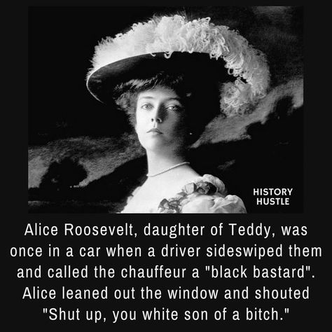 Cool History Pictures, History Hates Lovers, Factinate Stories, Funny History Facts, Historic Facts, Alice Roosevelt, World History Facts, Teddy Roosevelt, How To Lean Out