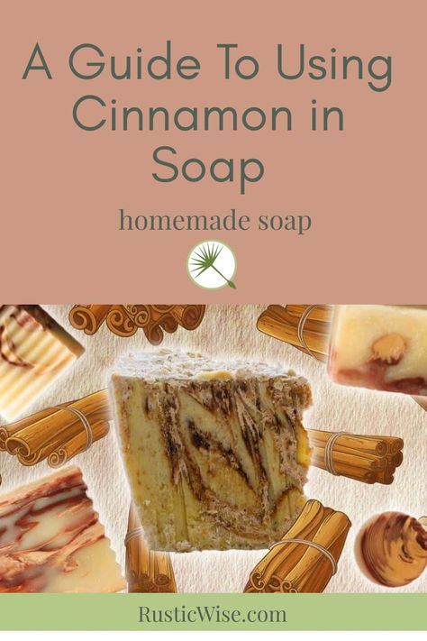 Chai Soap Recipe, Cinnamon Soap Recipe, Artisan Soap Recipe, Types Of Cinnamon, Cinnamon Soap, Cinnamon Bark Essential Oil, Herbal Soap, Sugar Soap, Cinnamon Benefits