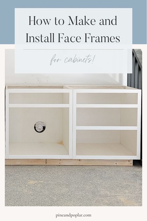 Add a face frame to your DIY cabinets! We'll show you how to build and install a face frame for cabinets or DIY furniture. Diy Face Frame Cabinet, How To Build A Base For A Cabinet, Cheap Cabinet Doors Diy, Face Frame Inset Cabinets, Diy Inset Cabinets, Cabinet Frame Diy, Diy Base Cabinets How To Build, How To Build Cabinets Step By Step, How To Build Cabinet Doors