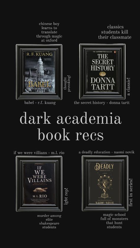 4 book recommendations: babel by r. f. kuang, if we were villians by m. l. rio, the secret history by donna tartt, and a deadly education by naomi novik Education, The Secret, A Deadly Education, Dark Academia Book, Secret History, Book Recs, The Secret History, Dark Academia, 5 Star
