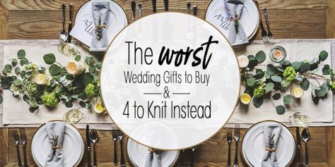 Wedding Gifts to Avoid Buying, and 4 to Knit Instead Knitted Wedding Gifts Ideas, Knit Wedding Gift, Wedding Gifts To Make, Hand Knit Mittens, Diy Wedding Gifts, Simply Knitting, Hand Knit Blanket, Gifts To Make, Knit Basket