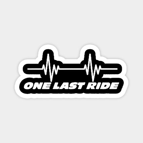 Romantic Quotes, Sweet Romantic Quotes, Last Ride, The Furious, Black Series, New Sticker, Fast And Furious, Custom Magnets, New Chapter