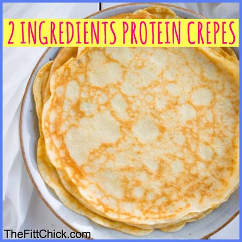 2 Ingredient Protein Crepes – TheFittChick Crepes Recipe Breakfast, Basic Crepe Recipe, French Crepe Recipe, Homemade Crepes, Easy Crepe Recipe, Basic French, Sweet Crepes, French Crepes, Batter Recipe