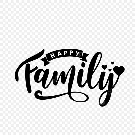 Family Banner Design, Family Logo Design, Boy Mom Tattoo, Happy Family Images, Family Lettering, Happy Family Day, Happy Family Quotes, Good Evening Love, Manifesting Board