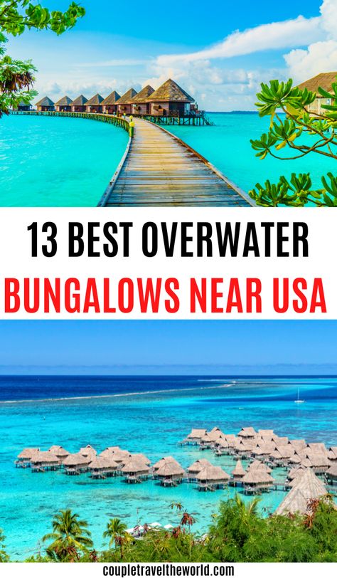 13 Best Overwater Bungalows Near USA. Mexico, Jamaica Overwater Bungalow, Over Water Bungalow Affordable, Overwater Bungalow All Inclusive, Over Water Bungalow, Natural Springs In Florida, Bungalow Vacation, Water Bungalow, Travel Couples