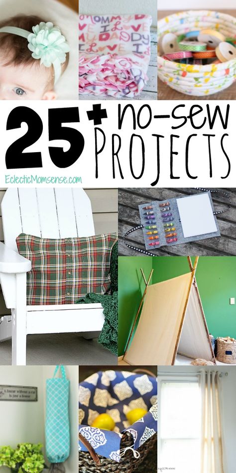 25 of the best no-sew projects. Easy DIY ideas for gifts and the home. Non Sewing Projects Easy Diy, No Sew Gift Ideas, Fabric No Sew Crafts, Upcycling, No Sew Projects Diy, No Sew Crafts With Fabric Scraps, No Sew Crafts For Adults, Scrap Fabric Projects No Sew, Diy No Sew Crafts