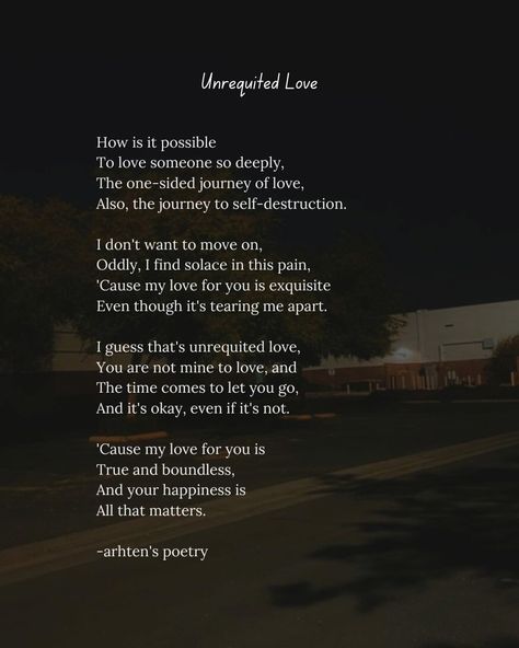 Quotes About Unrequited Love Feelings, Poems About Unrequited Crush, Quotes For Unrequited Love, Unriquered Love, Poem About Unrequited Love, Poetry On Unrequited Love, Poem Unrequited, Unreciprocated Love Quotes, Aesthetics Of Unrequited Love