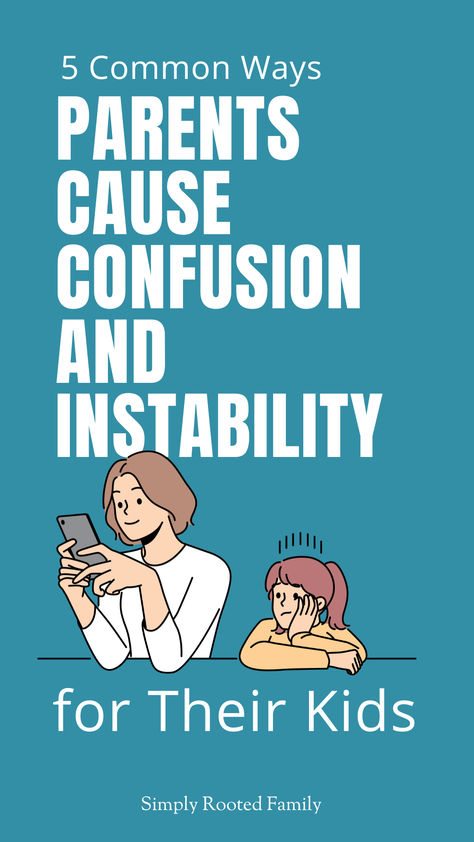instability at home, confusion for kids, parental mistake, common parenting mistakes, raising children, raising girls, raising boys How To Connect With Your Kids, Better Parenting, Positive Parenting Advice, Emotionally Healthy, Parenting Mistakes, Parenting Knowledge, Positive Parenting Solutions, Parenting Strategies, Conscious Parenting