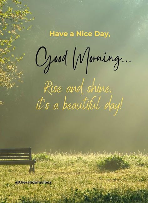 Rise and shine, it’s a beautiful day! Good Morning... #GoodMorningQuotes #GoodMorning #GoodMorningImages #GoodMorningWishes #GoodMorningTexts Beautiful Day Quotes, Good Morning Bible Verse, Very Good Morning Images, Good Morning Massage, Motivational Good Morning Quotes, Good Morning Motivation, Love Good Morning Quotes, Lovely Good Morning Images, Good Morning Greeting Cards
