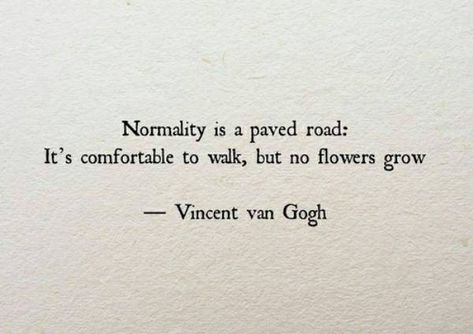 Be anything but normal - Imgur Poetry Quotes, Quotes Literature, Fina Ord, Motiverende Quotes, Poem Quotes, Pretty Words, Pretty Quotes, Beautiful Quotes, Great Quotes