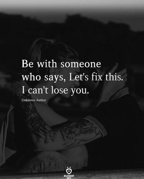 Losing Your Husband Quotes, Lets Fix This I Cant Lose You, I Feel Like Im Losing You, I Cant Lose You, Be With Someone Who, Real Love Quotes, Fina Ord, Soulmate Love Quotes, Motiverende Quotes