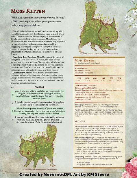 GmBen: Check out the Heavenly Handbook (bio) on Twitter: "Moss Kittens are adorable, photosynthesizing fey with a penchant for mischief... and snuggles! Art by the incredible @keymonster! #dnd5e https://t.co/R6oulAM5fK" / Twitter Mushroom Race Dnd, Titania Dnd 5e, Magic Injuries, Fairy Druid Dnd Character, Dnd Monsters Low Level, Feywild Creatures, Dnd Beasts, Dnd Dm, Dnd Creatures