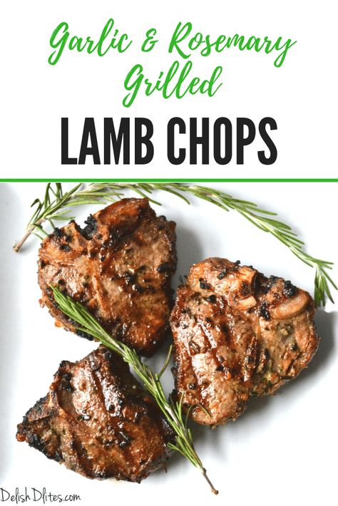 Garlic & Rosemary Grilled Lamb Chops | Delish D'Lites Vegetarian Grilling, Lamb Loin Chop Recipes, Lamb Side Dishes, Rosemary Lamb Chops, Lamb Loin Chops, Lamb Loin, Grilled Lamb Chops, Lamb Chop Recipes, Grilled Meat Recipes