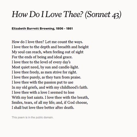 Elizabeth Barrett Browning's sonnet "How Do I Love Thee? (Sonnet 43)" is a perfect appreciation of your loved one. Coastal Library, Sonnet 43, Shakespeare Love, Shakespeare Sonnets, Elizabeth Barrett Browning, Classic Poems, Wedding Poems, Light Quotes, Shakespeare Quotes