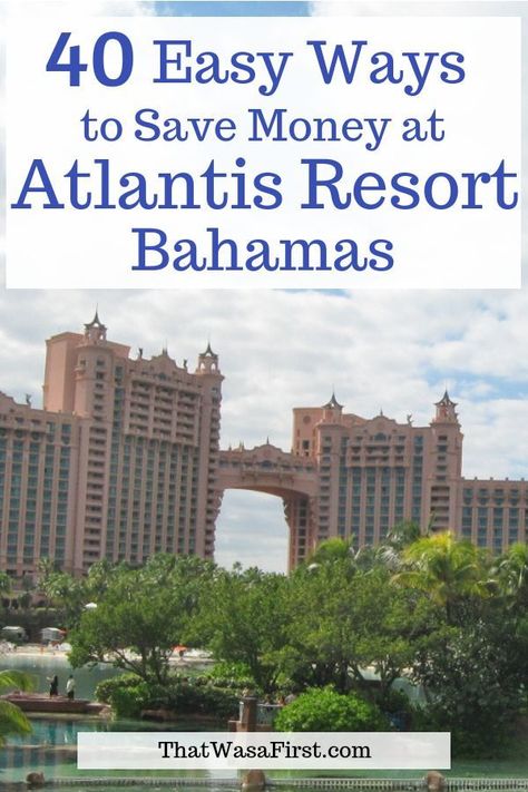 Here are 40 tips to save money on your lodging, food, and fun at Atlantis resort in the Bahamas. #Atlantis #Bahamas #thatwasafirst #budgettravel Costa Rica, Atlantis Resort Bahamas, Bahamas Atlantis, Bahamas Outfit, Mommas Boy, Bahamas Trip, Atlantis Resort, Bahamas Honeymoon, Travel Caribbean