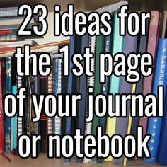 23 ideas for the first page of your journal or notebook Notebook 1st Page Ideas, My Journal Cover Page Ideas, 1st Page Journal Ideas, Journal Ideas 1st Page, Scrapbook Journal First Page, First Page Of Scrapbook, First Page Scrapbook Ideas, Journal Opening Page Ideas, What To Write In A Notebook