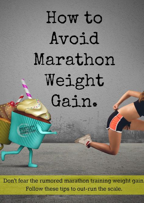 4 Ways to Avoid Marathon Training Weight Gain - RELENTLESS FORWARD COMMOTION Race Training, Marathon Nutrition, Running Nutrition, Marathon Motivation, Marathon Tips, Running Marathon, Running Plan, First Marathon, Marathon Training Plan