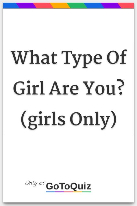 "What Type Of Girl Are You?(girls Only)" My result: Almost an adult (ages 10-20) What Goes With Black Jeans, Difference Between Pretty And Beautiful, What Pinterest Thinks Of Me, What I Wanted Vs What I Got, What Style Are You, Types Of Girls Personality, How Old Are You, Navya Core, If I Was A Trend