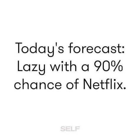 Bed and Netflix kind of day !! 😁 Lazy Days, Humour, Lazy Day Quotes, Nap Quotes, Lazy Quotes, Saturday Quotes, Lazy Saturday, Weekend Quotes, Trust Quotes