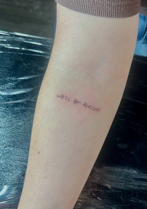 harry styles we’ll be alright tattoo We’ll Be Alright Harry Styles Handwriting Tattoo, Fine Line Album Tattoo, We'll Be Fine Line Tattoo, Harry Styles Subtle Tattoos, Harry Fine Line Tattoo, Harry Styles Tattoos As It Was, We’ll Be All Right Harry Styles Tattoo, It’ll Be Alright Tattoo, Fine Line Harry Styles Tattoo Ideas