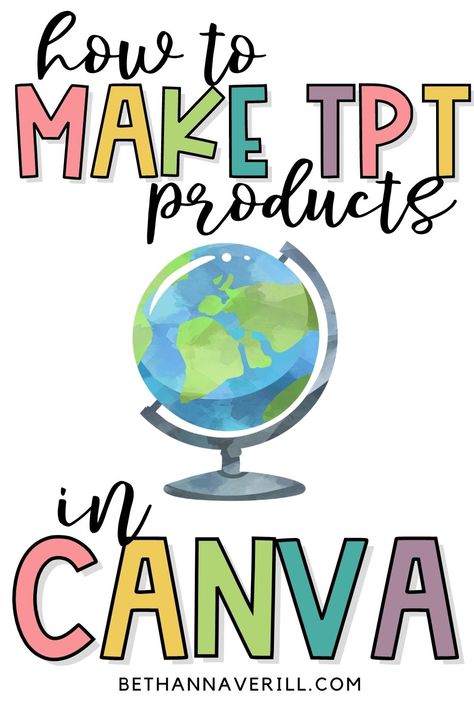 how to make tpt products in canva is the title, with a watercolor globe Organisation, Canva Teacher Tips, Canva Fonts Teachers, Canva Commercial Use, Canva Ideas For Teachers, Canva Lesson Plans, Canva Worksheet Ideas, What Is Canva, Using Canva For Cricut