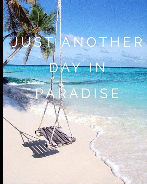 Summer Pictures, Paradise Quotes Tropical, Paradise Quotes, Just Another Day In Paradise, Life In Paradise, Another Day In Paradise, Spirit Week, Another Day, Beach Life