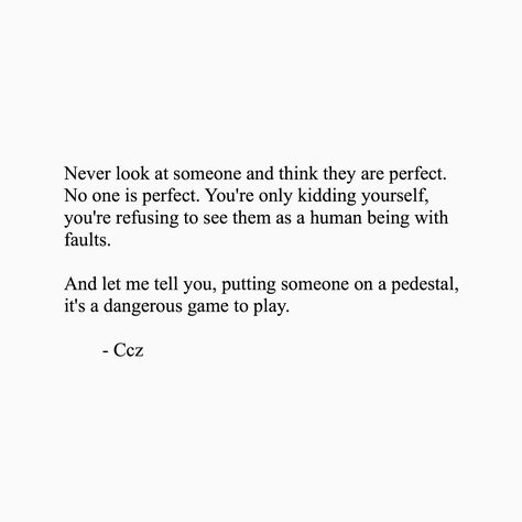 Dangerous Quotes, Dangerous Games, Game Quotes, No One Is Perfect, Say That Again, Wise Words Quotes, Perfection Quotes, Abundant Life, Human Being