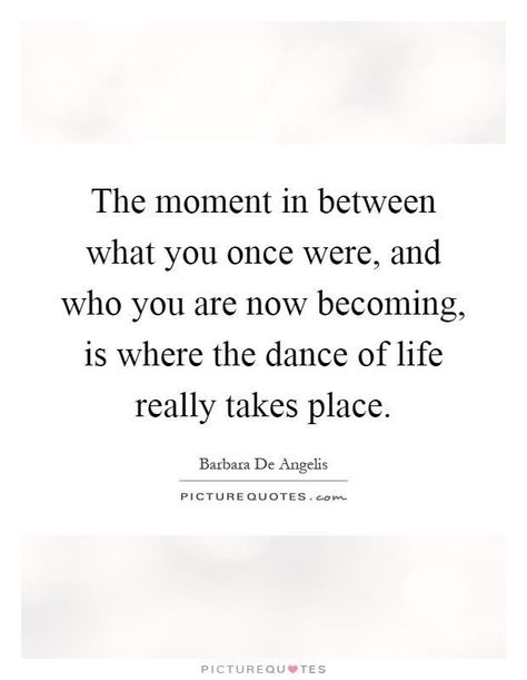 Yoga Quotes, Dance Quotes, Transition Quotes, Place Picture, Transformation Quotes, Inspirational Quotes About Strength, Wonderful Words, Quotes About Strength, The Dance