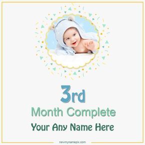 Baby 3 Month Complete Frame Wishes Name And Photo Add/Upload Easily Editor. Today 3rd Month Old My Baby Girl/Boy Name With Photo Add/Upload Beautiful Celebration Three Month Complete WhatsApp Sending Status Download Easy. Make Your Princess Name And Photo Generate Create New Design Template 3rd Month Complete Photo Maker Tools Option. Customized Editable Images Share Facebook Post Baby 3 Month Complete Wallpapers Edit Just One Click. Nature, Baby Birthday Quotes, Congratulations Baby Girl, Two Month Old Baby, Three Month Old Baby, Wishes For Baby Boy, Happy Birthday Wishes Song, Six Month Old Baby