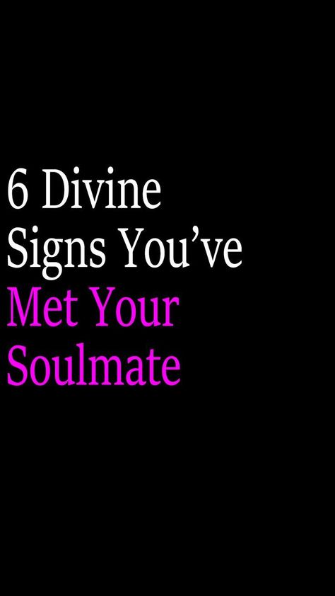 6 Divine Signs You’ve Met Your Soulmate Dating Tips, Strength Training, Soulmate Signs, Meeting Your Soulmate, Modern Life, No Time, How To Know, Soulmate, Meet You