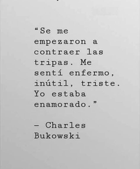 Charles Bukowski, Bukowski, Charles Bukowski Frases, Charles Bukowski Poems, Charles Bukowski Quotes, Hispano Suiza, Spanish Phrases, Bullet Journal School, Taylor Swift Lyrics