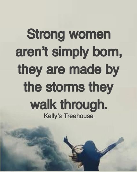 Strong women aren't simply born, they are made by the storms they walk through quotes inspirational quotes women strong women quotes strong women inspiring quotes for women Tumblr, Empowered Quotes For Women Strength, Inspiring Quotes For Women, Strong Women Quotes Strength, Women Quotes Strong, Wild Women Quotes, Quotes Strong Women, Feminine Quotes, Storm Quotes