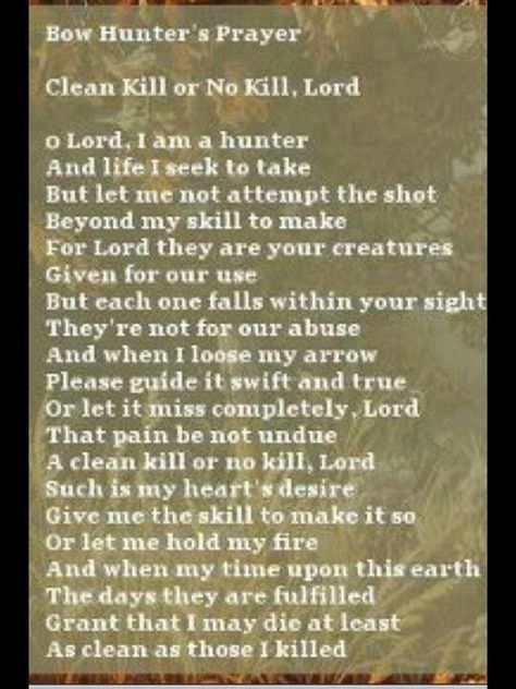 hunters prayer | Bow hunters Prayer. Putting this inside my ... | Stone cold country ... Hunting Quotes, Hunting Prayer, Hunters Prayer, Hunter's Prayer, Quail Hunting, Bow Hunter, Prayer Time, Hunting Life, Hunting Girls