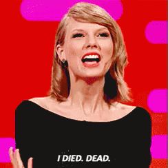 “I died dead” - Taylor Swift Happy Wife, Taylor Swift New, Taylor Swift Hot, Happy Wife Happy Life, Taylor Swift Funny, Taylor Swift Videos, Taylor Swift 1989, Red Taylor, Taylor Swift Songs