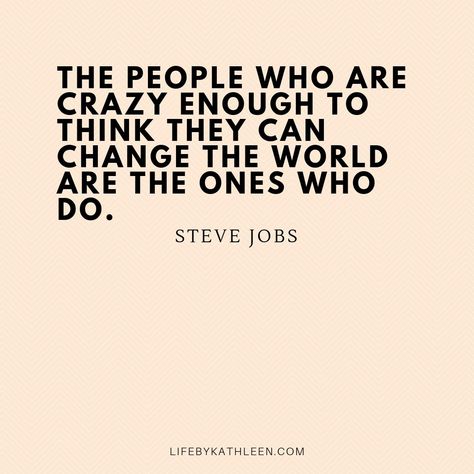 Crazy Ones Quote, The People Who Are Crazy Enough To Think, Programing Quotes, Changing The World Quotes, Quotes About Changing The World, Craziness Quotes, Changing Jobs Quotes, World Quotes Inspirational, Change Management Quotes