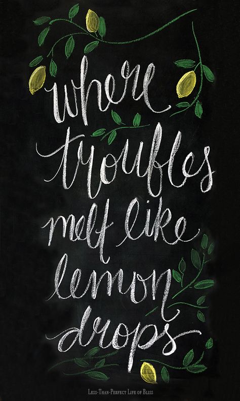 Where Troubles Melt Like Lemon Drops (Free Chalkboard Printable) | Less Than Perfect Life of Bliss | home, diy, travel, parties, family, faith Limonade Bar, Summer Chalkboard, Chalkboard Art Diy, Spring Chalkboard, Chalkboard Art Quotes, Chalkboard Wall Art, Chalkboard Doodles, Kitchen Chalkboard, Lemon Drops