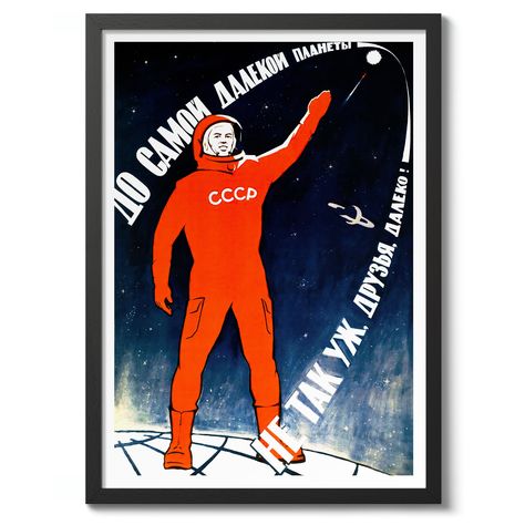 This vintage propaganda poster, titled "Beyond the Farthest Planet," features a bold illustration of a Russian astronaut in a bright red spacesuit against a dark, starry background. The art celebrates Soviet space exploration, showcasing an inspiring message in Cyrillic script. Ideal for enthusiasts of space history and vintage graphic design.