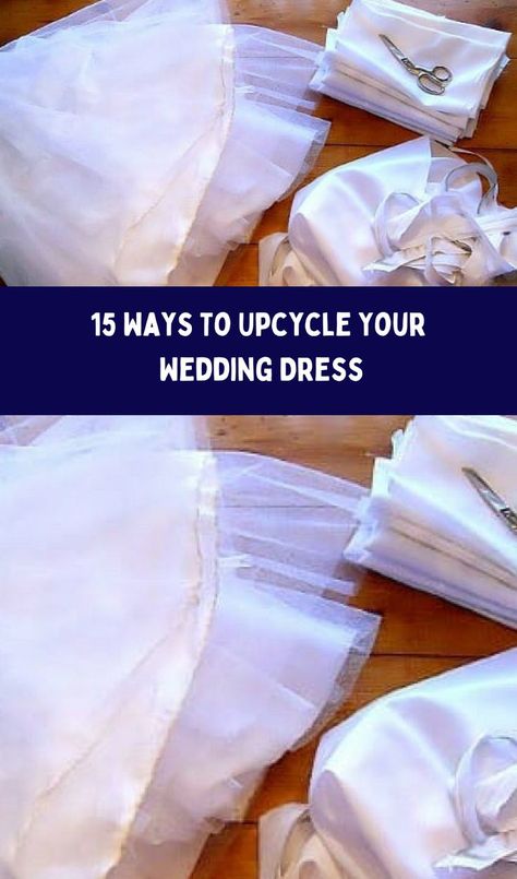 15 Ways To Upcycle Your Wedding Dress Wedding Dress Upcycle Repurpose, Gifts Made From Wedding Dress, Wedding Dress Modification Ideas, Wedding Dress Redo Ideas, Things To Make Out Of Your Old Wedding Dress, Ideas For Wedding Dress After Wedding, Handkerchief Made From Wedding Dress, Bouquet Wrap From Old Wedding Dress, Repurposed Wedding Veil